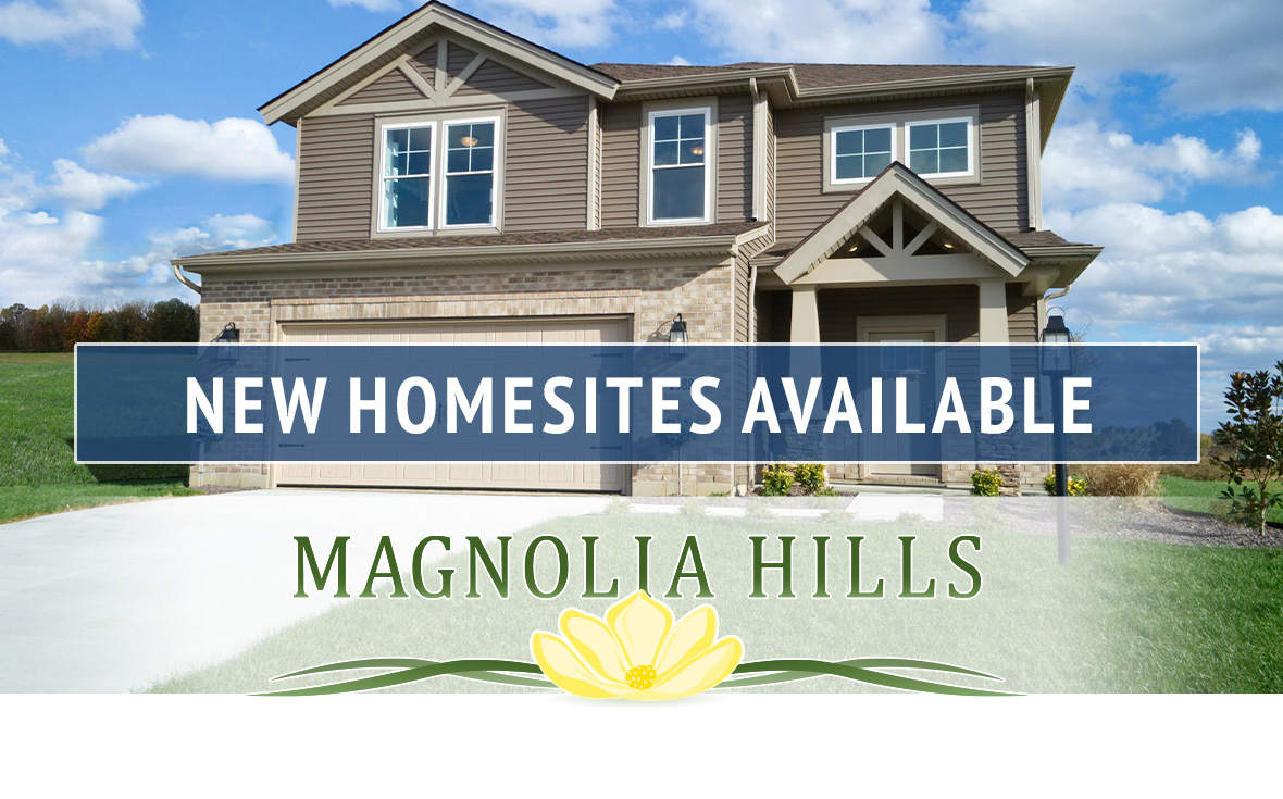 NEW HOMESITES AVAILABLE in Magnolia Hills