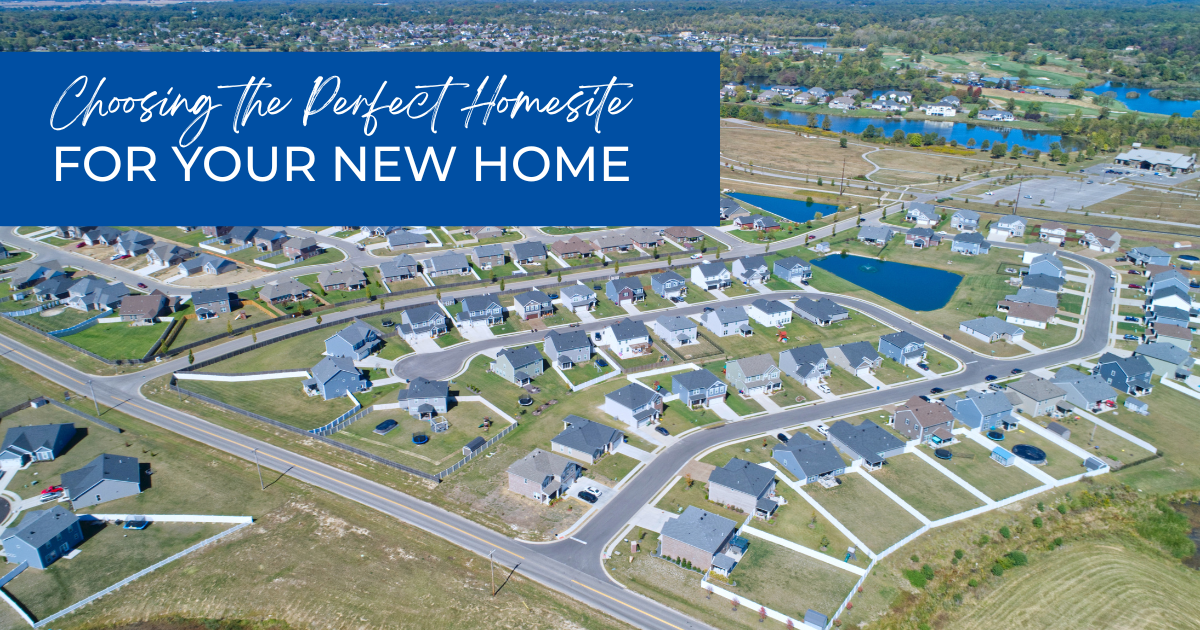 choosing-perfect-homesite-featured-image Choosing the Perfect Homesite for Your New Home - Featured Image