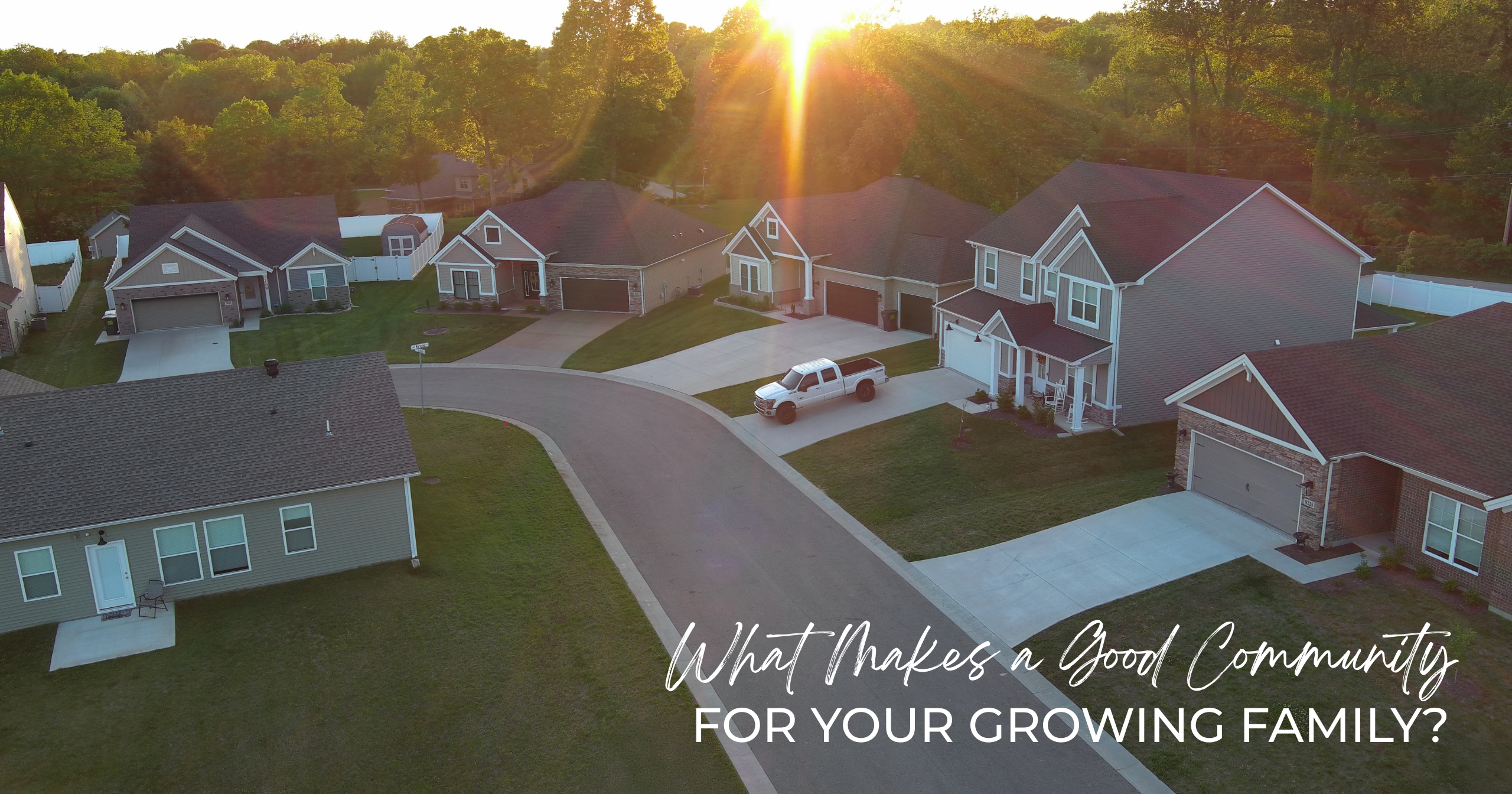 What Makes a Good Community for Your Growing Family? - Featured Image