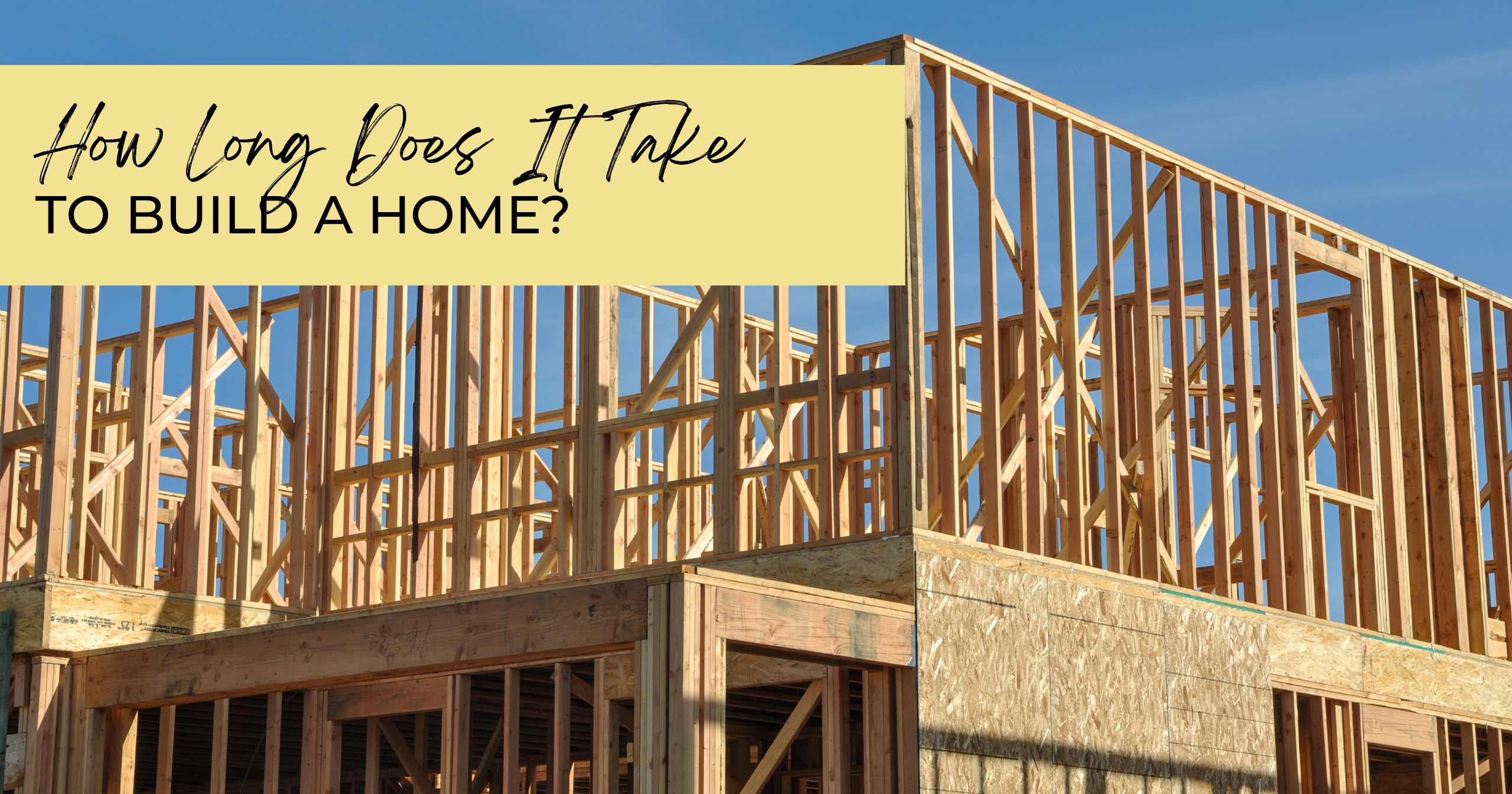 How Long Does It Take to Build a Home? Featured Image