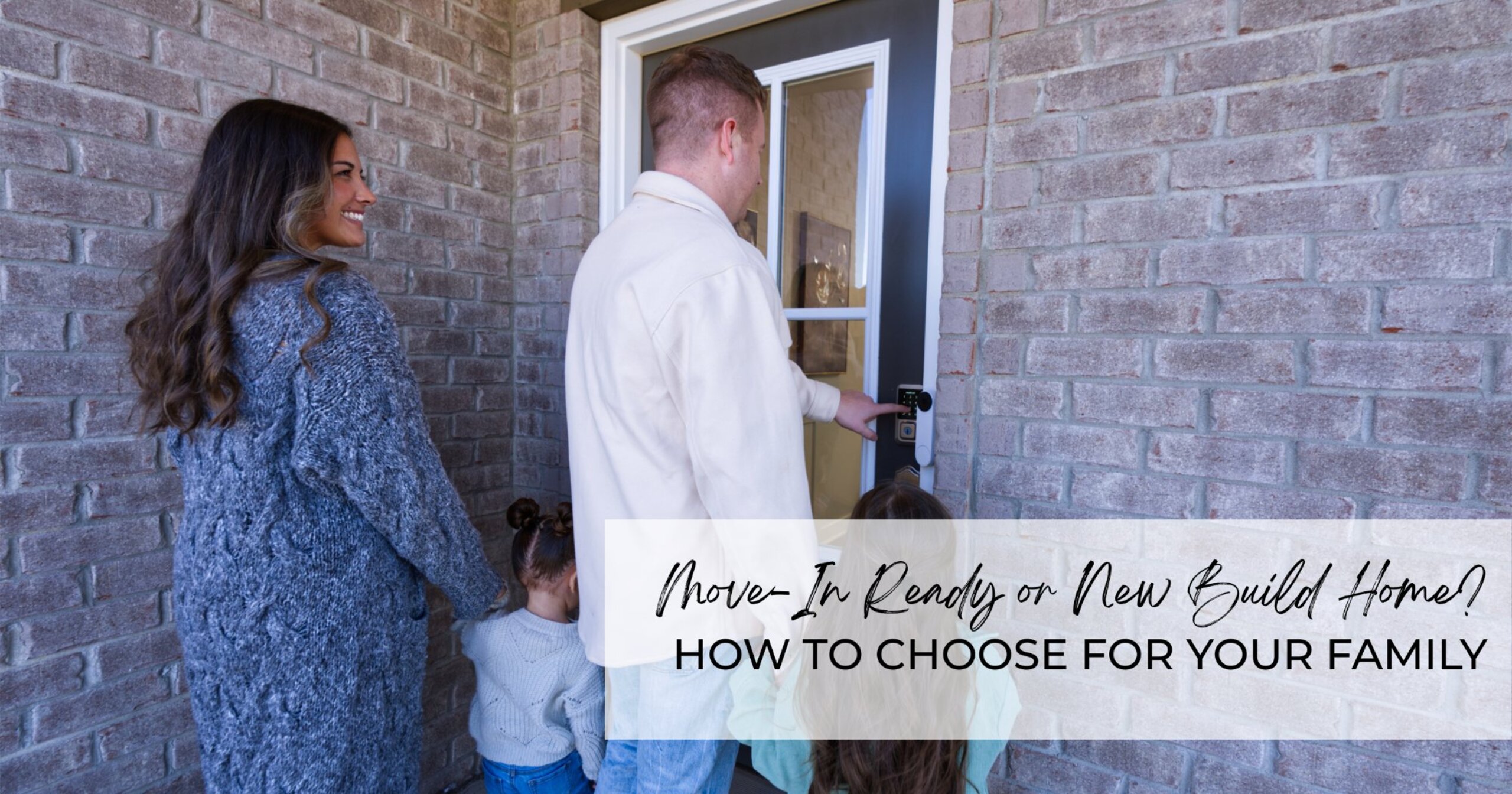 Move-In Ready Vs New Build Home? How to Choose for Your Family - Featured Image