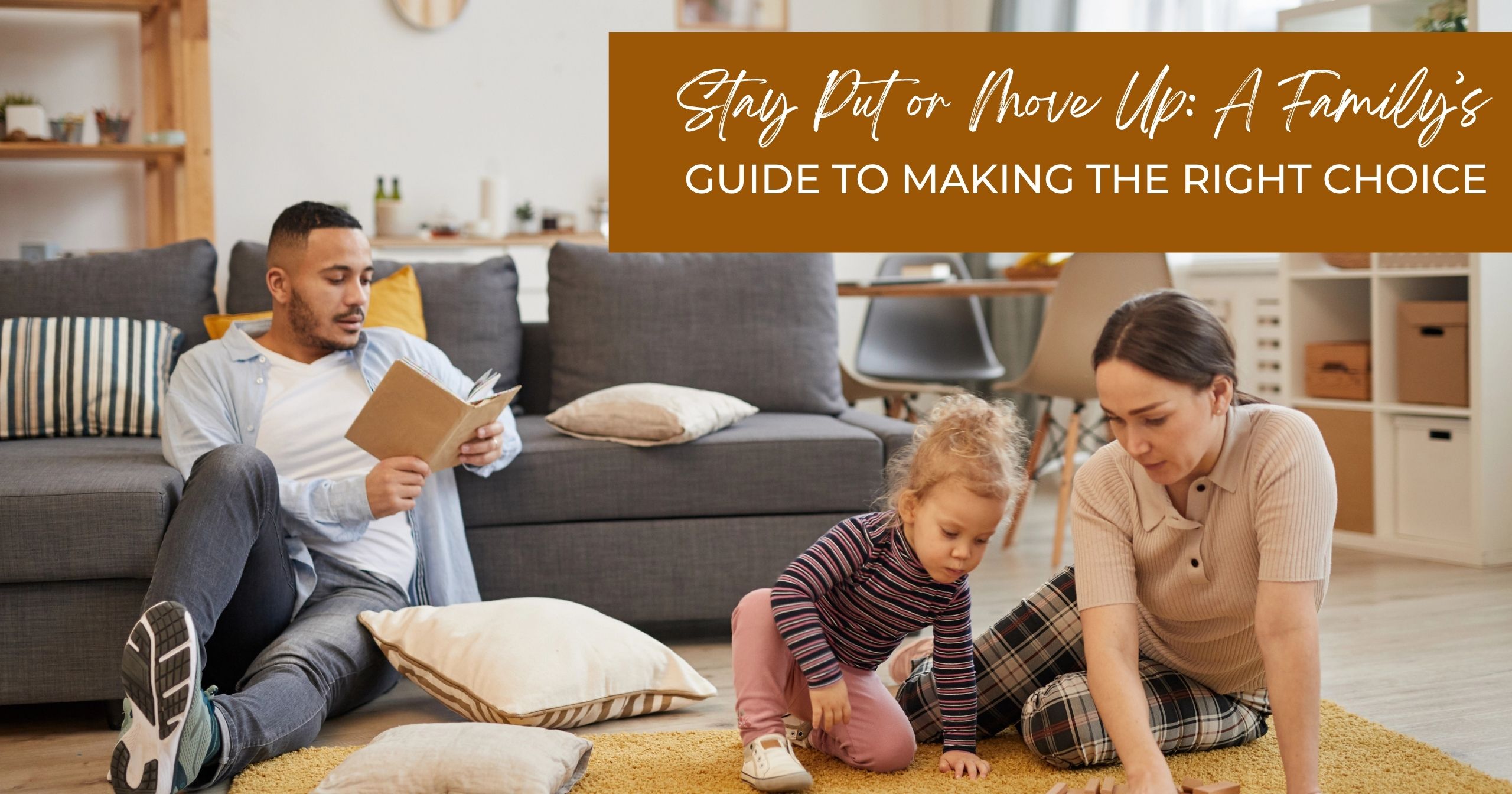 Stay or move - family in living room image Stay or Move: A Family's Guide to Making the Right Choice Featured Image