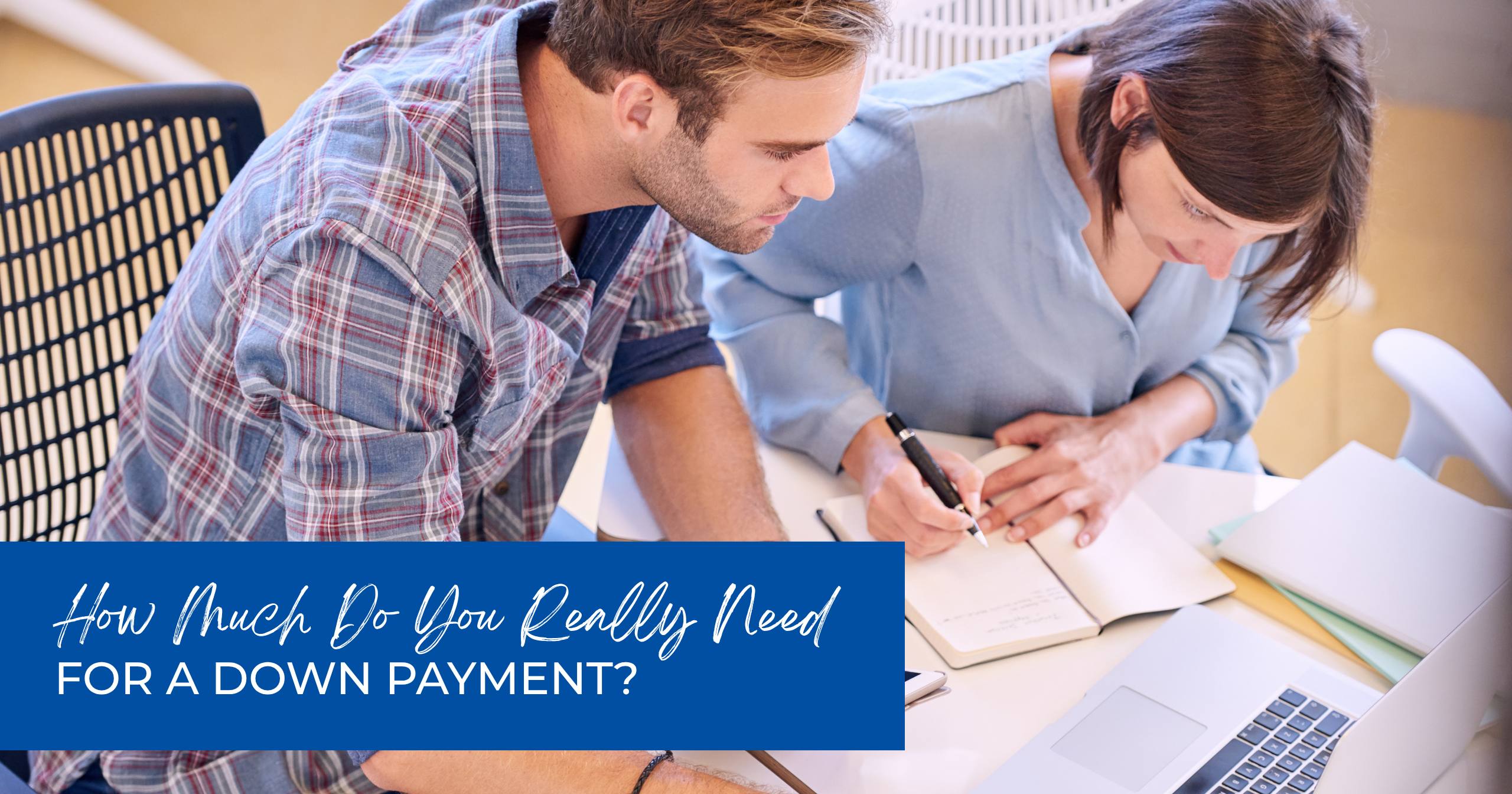 How Much Do You Really Need for a Down Payment Featured Image