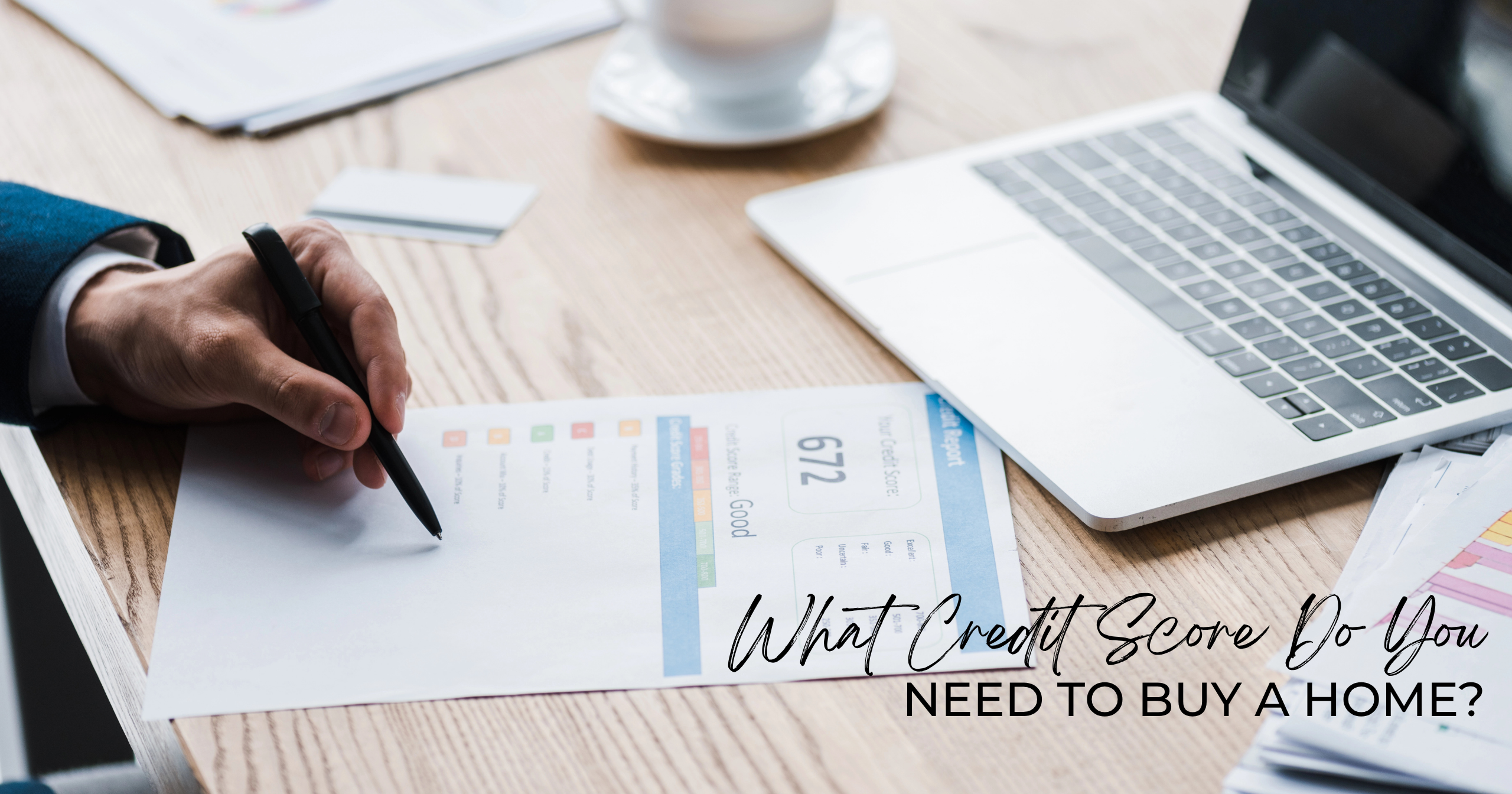 what-credit-score-do-you-need-to-buy-a-home-paperwork-featured-image What credit score do you need to buy a home? Credit Report Featured Image
